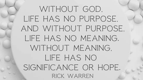 Without God, life has no purpose