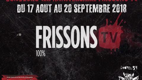 Bande Annonce 10 - Frissons TV - 1 an