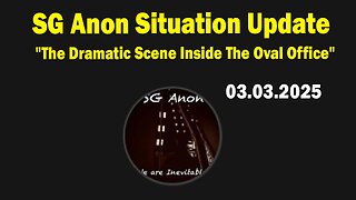 SG Anon Situation Update Mar 3: "The Dramatic Scene Inside The Oval Office"