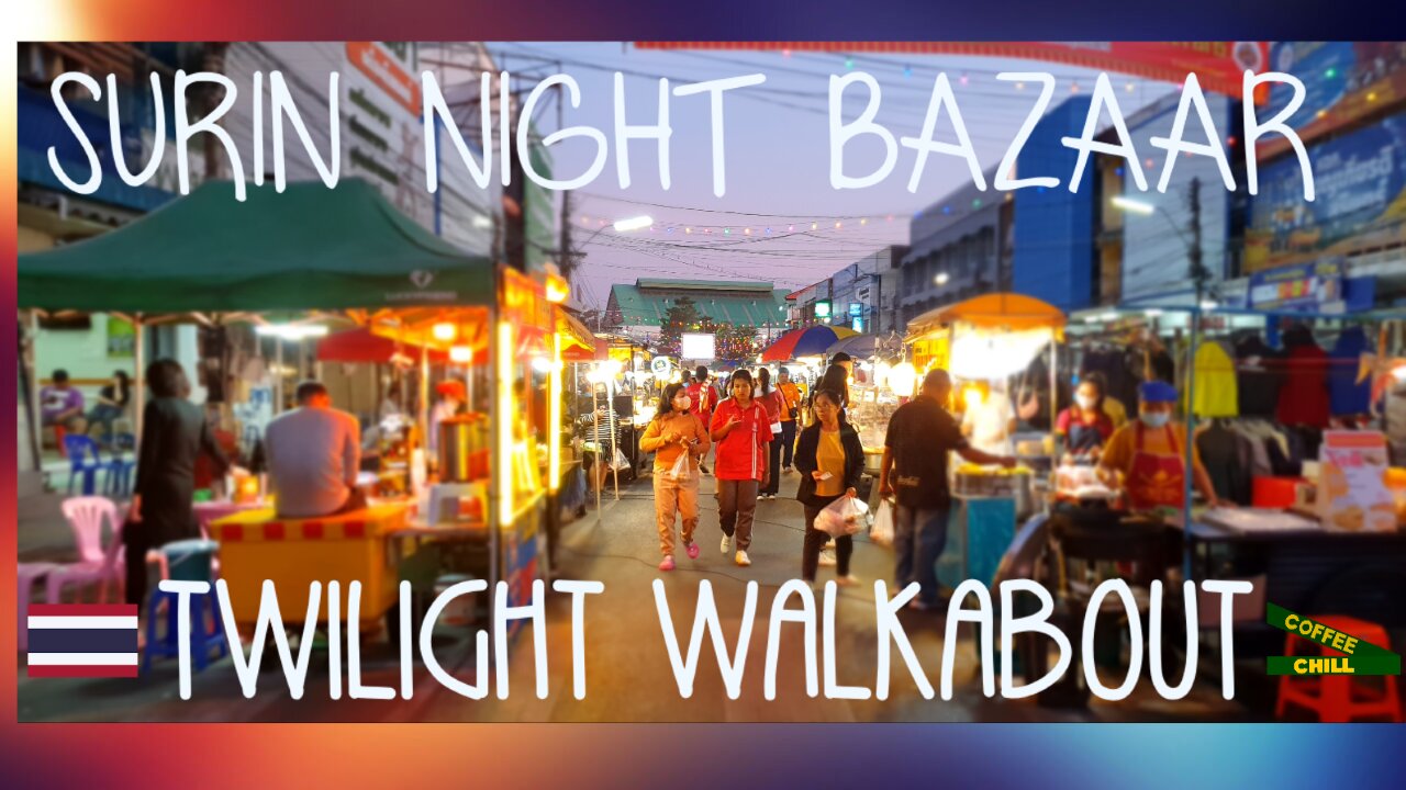 Night Bazaar Surin - Twilight Walkabout Local Market - Southern Isaan Thailand สุรินทร์ ตลาดกลางคืน