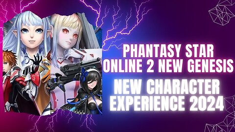 Phantasy Star Online 2 New Genesis New Player Experience 2024