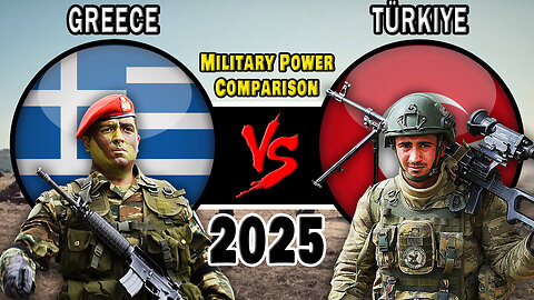 Greece vs Türkiye Military Power Comparison 2025 | Türkiye vs Greece Military Power 2025