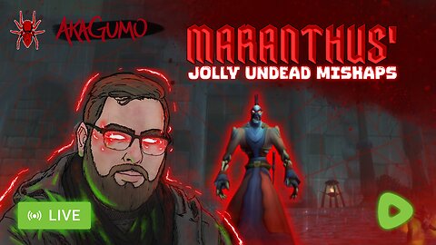 🔴 LIVE - AKAGUMO - TURTLEWOW - MARANTHUS' JOLLY UNDEAD MISHAPS #1