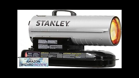 STANLEY 80000 BTU Kerosene/Diesel Forced Air Heater with Thermostat Review