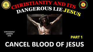 AFRICA IS THE HOLY LAND || CHRISTIANITY AND ITS DANGEROUS LIE JESUS || CANCEL BLOOD OF JESUS || P1