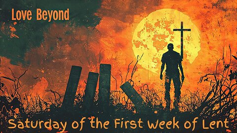 The Cross and Love: Law and Perfection | Daily Readings | March 15, 2025