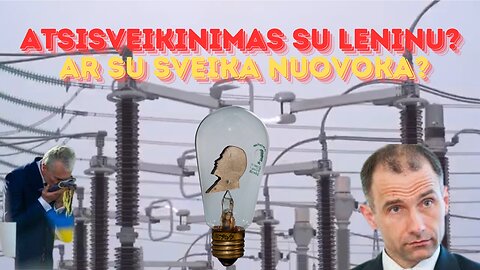 Atsisveikinimas su Leninu? Ar su sveika nuovoka?