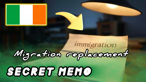 🇮🇪 LEAKED IRISH SECRET MEMO - MIGRATION REPLACEMENT