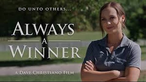 Always A Winner Full Movie A Dave Christiano Film Do unto others