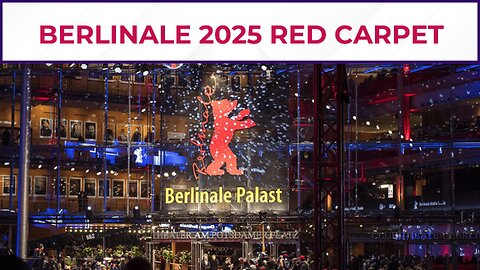 Stars Arrive at Berlinale 2025 Closing Red Carpet