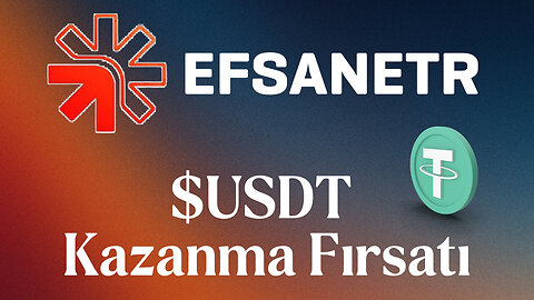 Ücretsiz $USDT Kazanma Fırsatı! - EfsaneTR