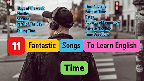 11 Fantastic Songs To Learn English. Time