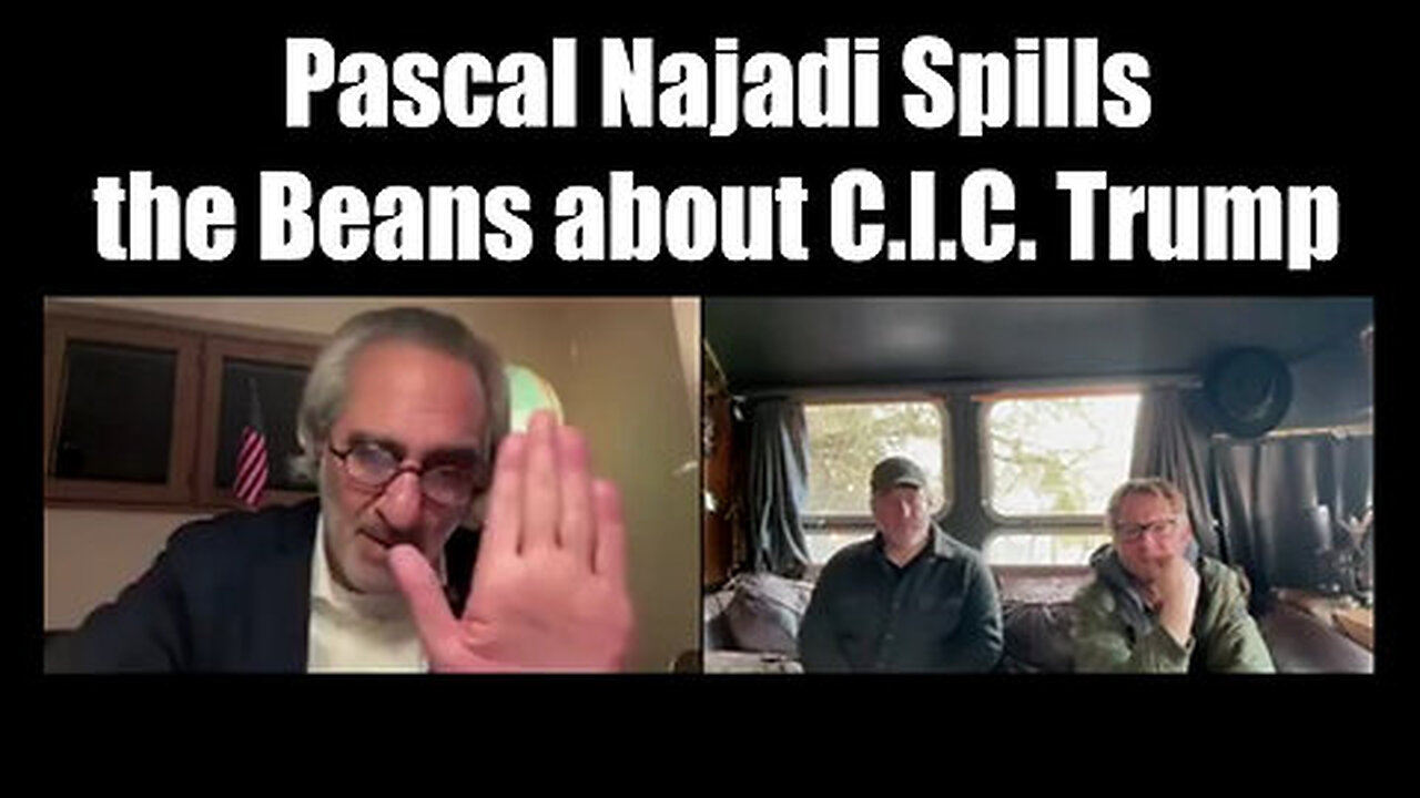 Pascal Najadi Spills the Beans About C.I.C. Trump - The World Must Know