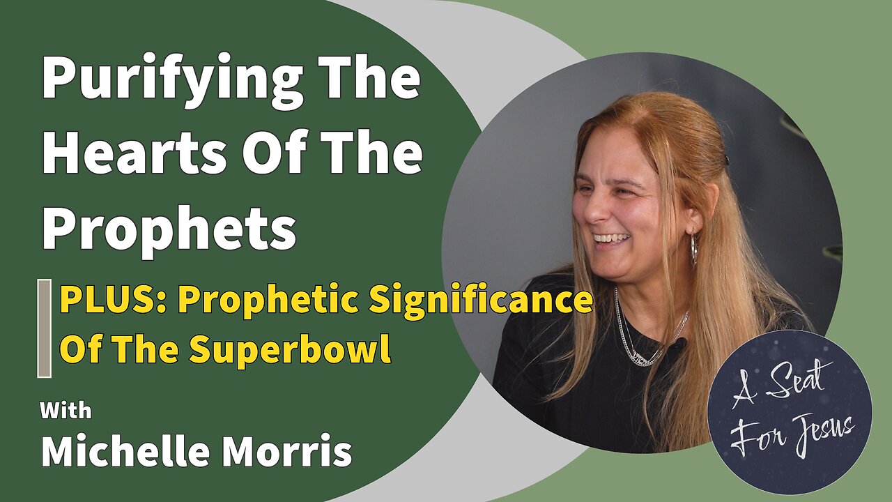 Purifying The Hearts Of The Prophets - Superbowl Significance - Unveiled Ep. 2