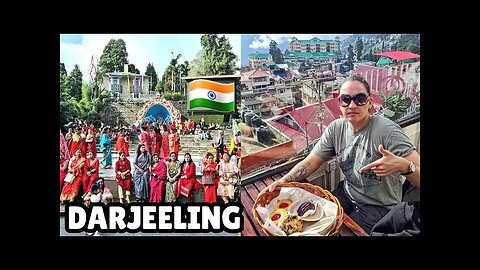 A Foreigners Honest Opinion Of Darjeeling | West Bengal 🇮🇳