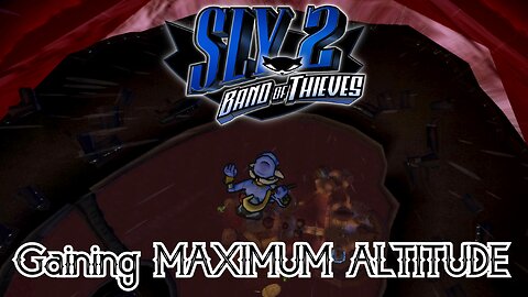 Sly 2: Band of Thieves: How To Achieve MAXIMUM ALTITUDE in Episode 5!