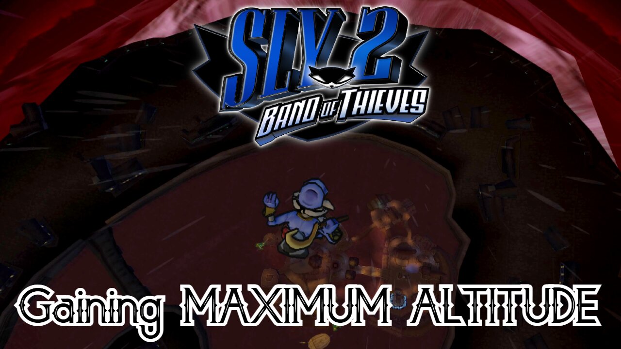 Sly 2: Band of Thieves: How To Achieve MAXIMUM ALTITUDE in Episode 5!