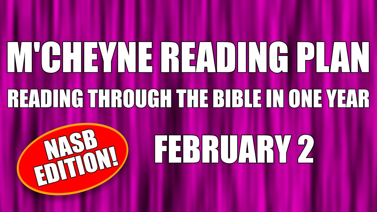 Day 33 - February 2 - Bible in a Year - NASB Edition