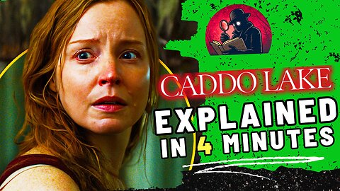 Caddo Lake Explained in 4 Minutes | Time Loop & Movie Breakdown