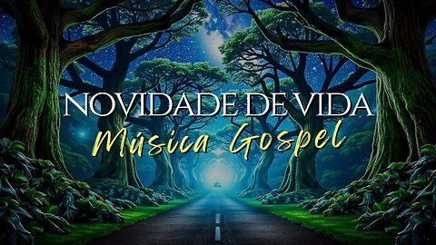 🎶Novidade de Vida - Louvor Poderoso para Renovar sua Fé | Adoração e Esperança 📻