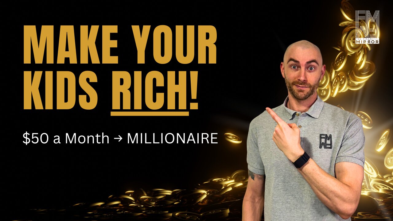 The $50 Secret to Making Your Child a Millionaire (Most Parents Ignore This) | The Financial Mirror