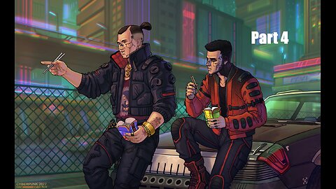 We make a good team Jack / Cyberpunk 2077 / Part 4