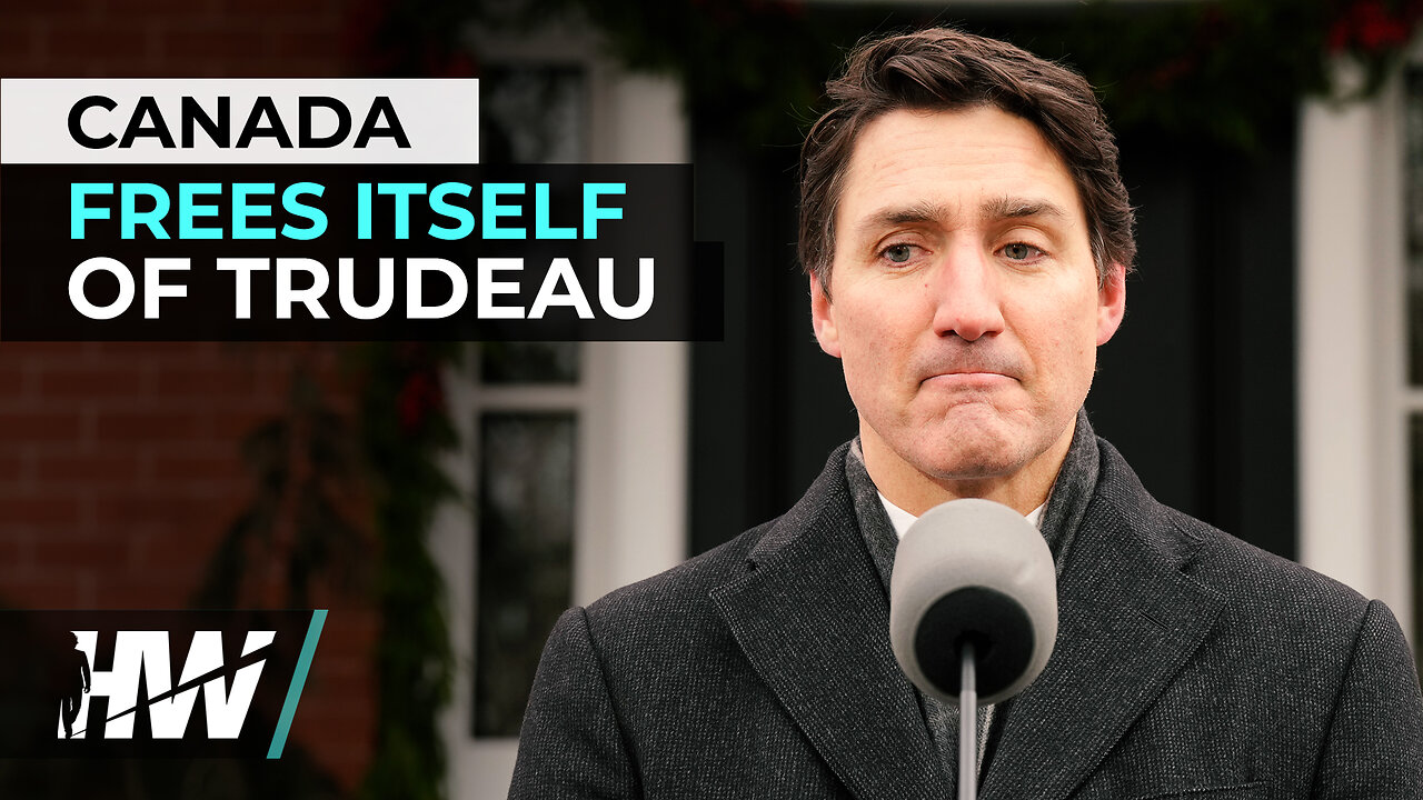 CANADA FREES ITSELF OF TRUDEAU