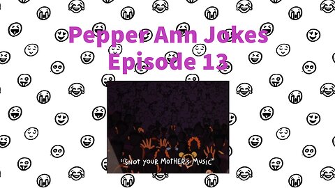 Pepper Ann Jokes - Episode 13 - Snot Your Mother's Music