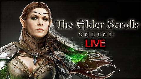 Elder Scrolls Online - LIVE