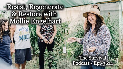 Resist, Regenerate, Restore with Mollie Engelhart - Epi-3614