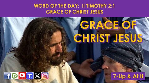 WORD OF THE DAY: II TIMOTHY 2:1 - GRACE OF CHRIST JESUS