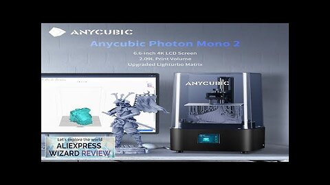 3d принтер ANYCUBIC Photon Mono 2 3D Printer 6.6-inch UV Resin Photocuring Review