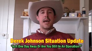 Derek Johnson Situation Update Jan 20: "Is It One Day Away Or Are You Still In An Operation?"