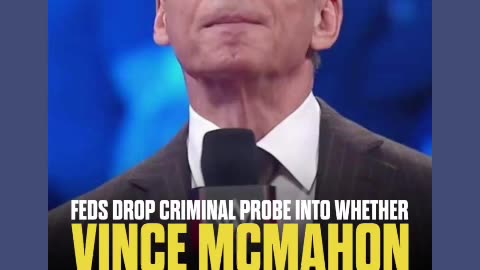 Feds drop sexual misconduct allegations probe in whether but no no longer in wwe 02/13/25