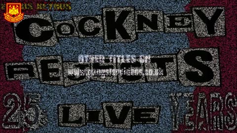 COCKNEY REJECTS - 25 years n still rockin (2005) Full Show