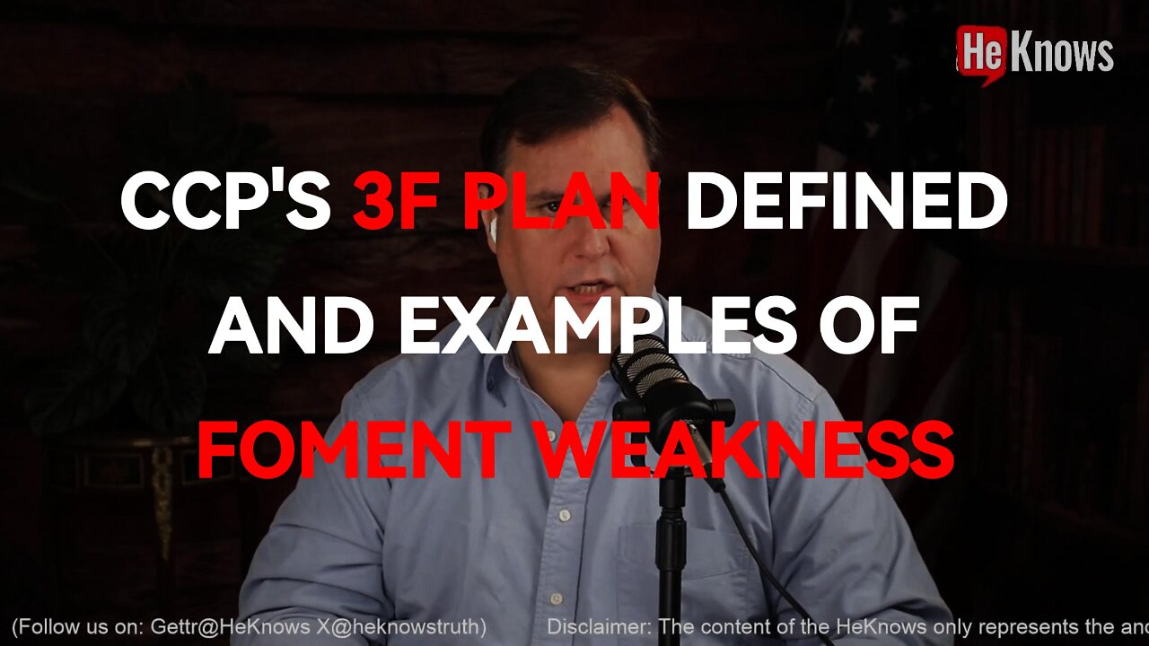 CCP's 3F plan defined and examples of Foment Weakness