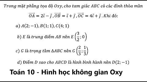 Toán 10: Đúng/Sai: Trong mặt phẳng tọa độ Oxy,cho tam giác ABC có các đỉnh thỏa mãn(OA) ⃗=2i ⃗-j ⃗