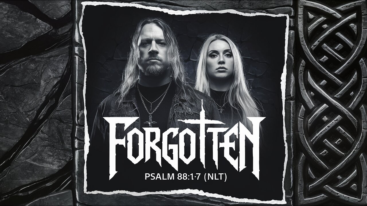 Forgotten | Psalm 88: 1-7 (NLT) | Christian Metal | Sing the Psalms #christianmetal