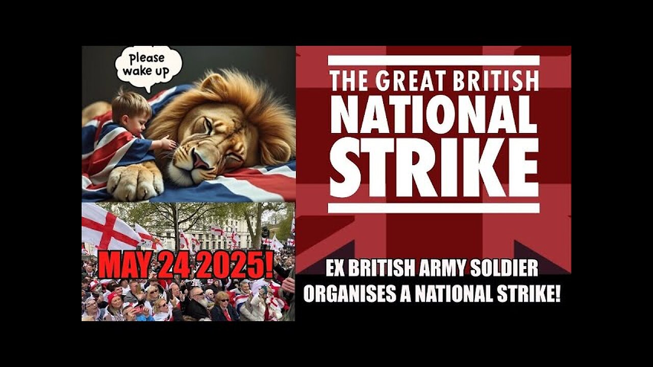 The Great British National Strike - May 24th 2025! We've Had Enough!