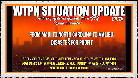 WTPN SITUATION UPDATE “FROM MAUI TO NC TO MALIBU, DISASTER FOR PROFIT”