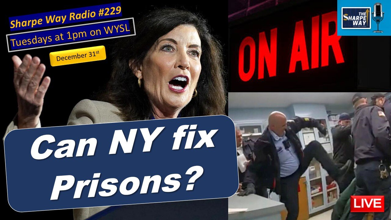 Sharpe Way Radio No. 22​9: ​Can New York Fix the Prison System? WYSL Radio at 1pm.