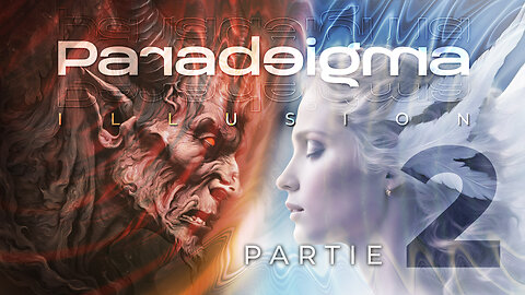La véritable nature de la dualité | Paradeigma 3: Illusion sur malibertv.tv
