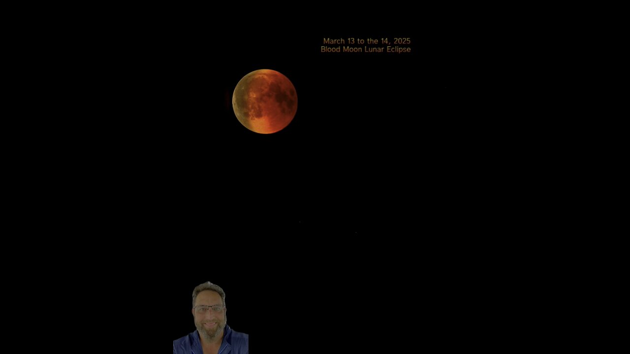 Blood Moon Lunar Eclipse 3/13/25