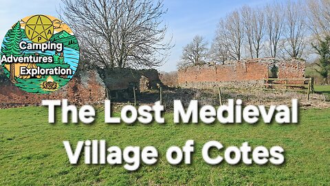 The Lost Medieval Village of Cotes