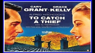 To Catch A Thief (Movie Trailer) 1955