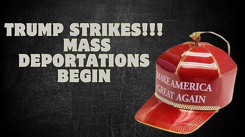 BREAKING: Trump Takes Action! Mass Deportations Begin... Are Mass Arrests Next???