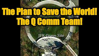 The Plan to Save the World - The Q Comm Team!