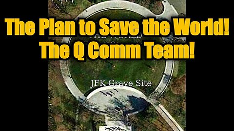 The Plan to Save the World - The Q Comm Team!