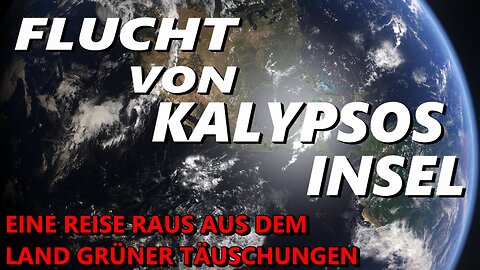 Flucht von Kalypsos Insel - Eine Reise raus aus dem Land grüner Täuschungen