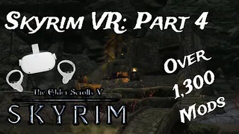 Skyrim VR: Mad God Overhaul Part 4